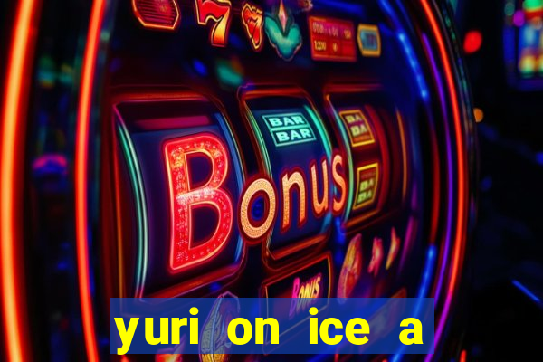 yuri on ice a night on barcelona